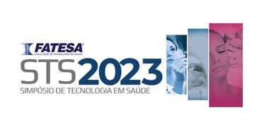 Começou o Simpósio de Tecnologia em Saúde – STS 2023 da FATESA